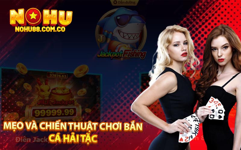 Mẹo Và Chiến Thuật Chơi Bắn Cá Hải Tặc