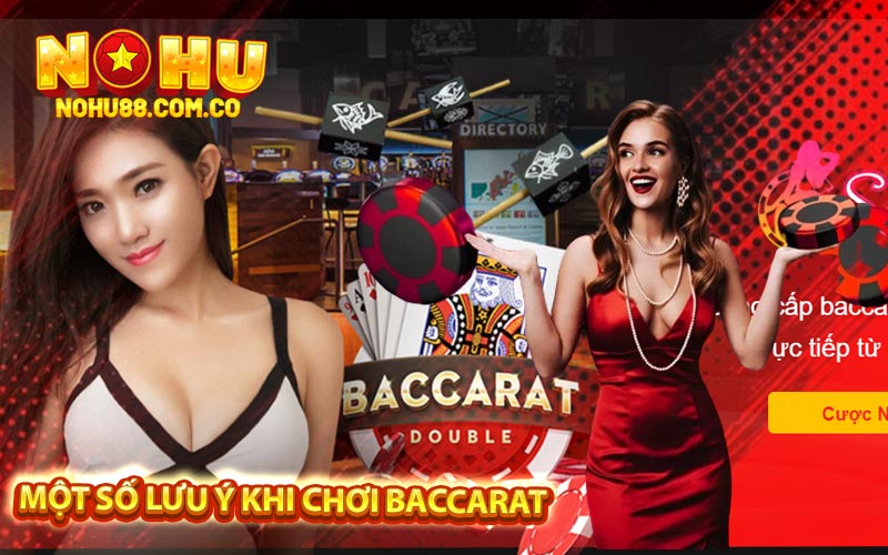 Một Số Lưu Ý Khi Chơi Baccarat