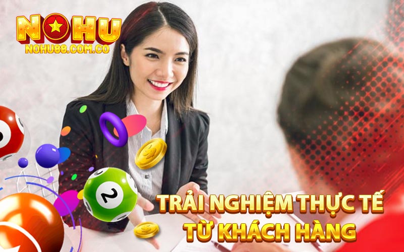 Trải Nghiệm Thực Tế Từ Khách Hàng
