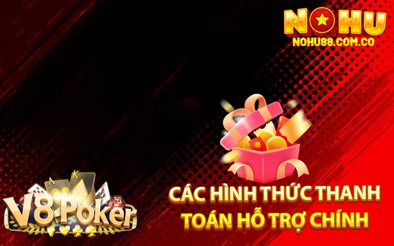 Các Hình Thức Thanh Toán Hỗ Trợ Chính
