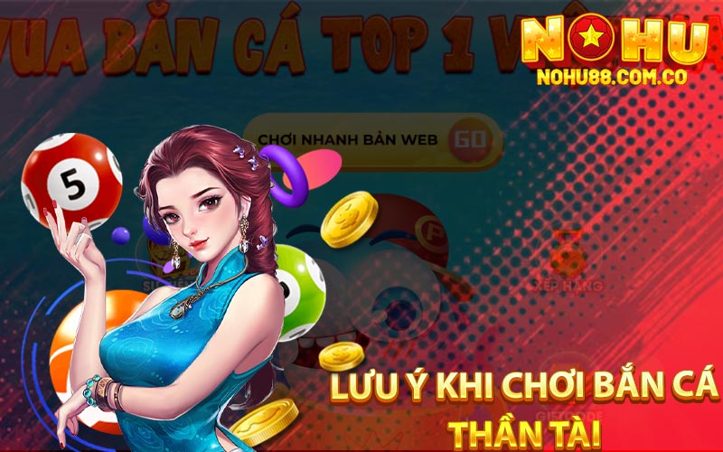 Lưu Ý Khi Chơi Bắn Cá Thần Tài