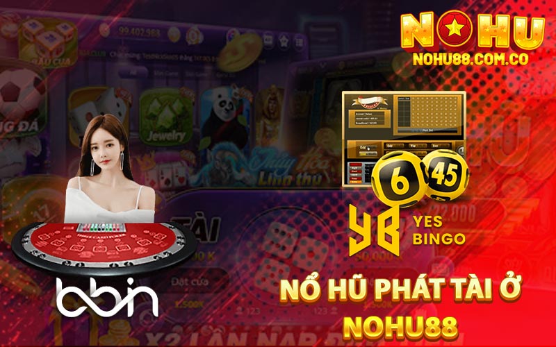 Nổ Hũ Phát Tài Ở Nohu88