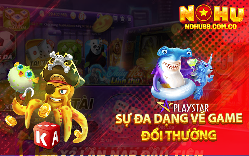 Sự Đa Dạng Về Game Đổi Thưởng