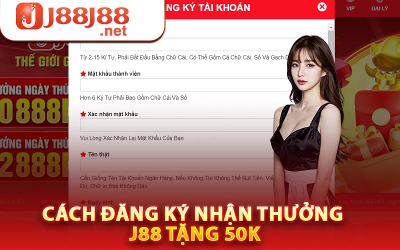 Cách đăng ký nhận thưởng J88 tặng 50k